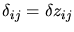 $\delta_{ij}=\delta z_{ij}$