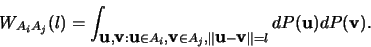 \begin{displaymath}W_{A_iA_j}(l) = \int_{\mbox{\boldmath ${{\bf u}}$},\mbox{\bol...
...mbox{\boldmath ${{\bf u}}$}) dP(\mbox{\boldmath ${{\bf v}}$}).
\end{displaymath}